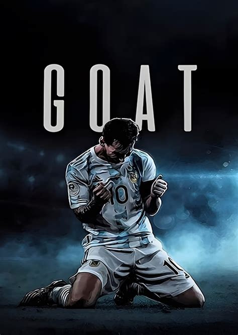 Lionel Messi Goat Poster Posters And Prints By Kunstudio Printler