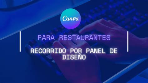 Canva Para Restaurantes Recorrido Por Panel De Dise O Youtube