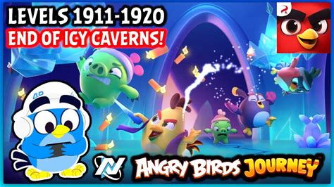 Angry Birds Journey Walkthrough Levels 1911 1920 END OF ICY CAVERNS