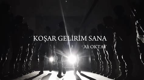 Koşar Gelirim Sana KLİP YouTube