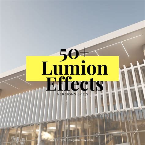 50 Lumion Effects For Stunning Architectural Visualization And