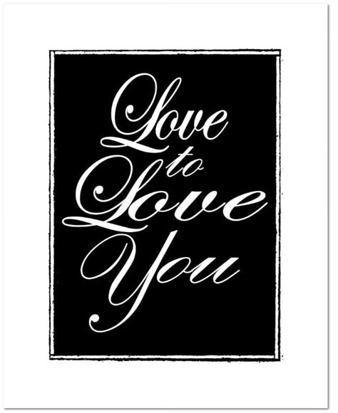 Printable Wall Art Quotes Love To Love You Word Art Black And Etsy