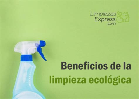 Beneficios de la limpieza ecológica Remedios Caseros