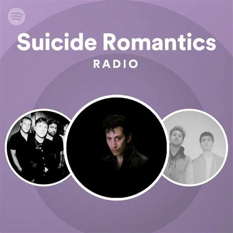 Suicide Romantics Radio Playlist By Spotify Spotify