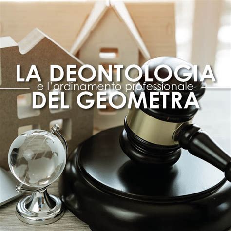 LA DEONTOLOGIA E Lordinamento Professionale Del Geometra H25