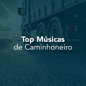 TOP MÚSICAS DE CAMINHONEIRO playlist by Revista Caminhoneiro Spotify