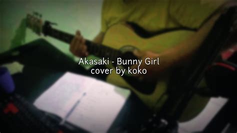 Akasaki Bunny Girl Cover By Koko Youtube