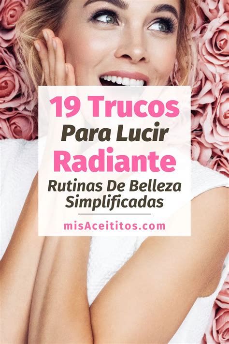 19 Mejores Trucos De Belleza: Domina Tus Rutinas