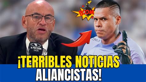 💣💥explotÓ En Matute 🚨¡¡terribles Noticias Alianza Lima Hoy Alianza