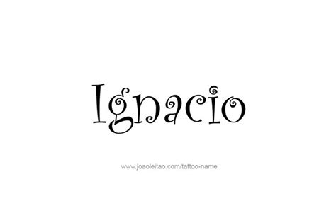 Ignacio Name Tattoo Designs