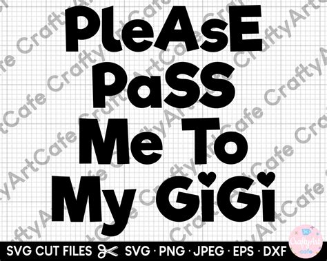 Please Pass Me To My Gigi Svg Gigi Svg Gigi Png Etsy