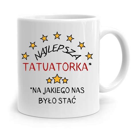 Dla Tatua Ystki Tatua Ysty Tatuatora Kubek Prezent Z Nadrukiem Ze