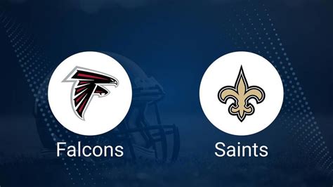 Where To Watch Falcons Vs Saints On Tv Or Streaming Live Sept 29