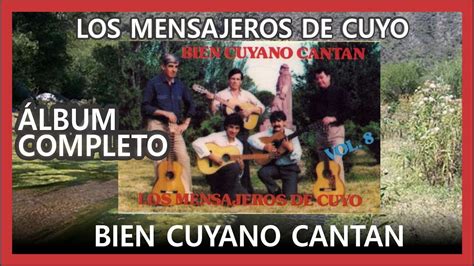 Los Mensajeros De Cuyo Bien Cuyano Cantan Lbum Completo Cuyo