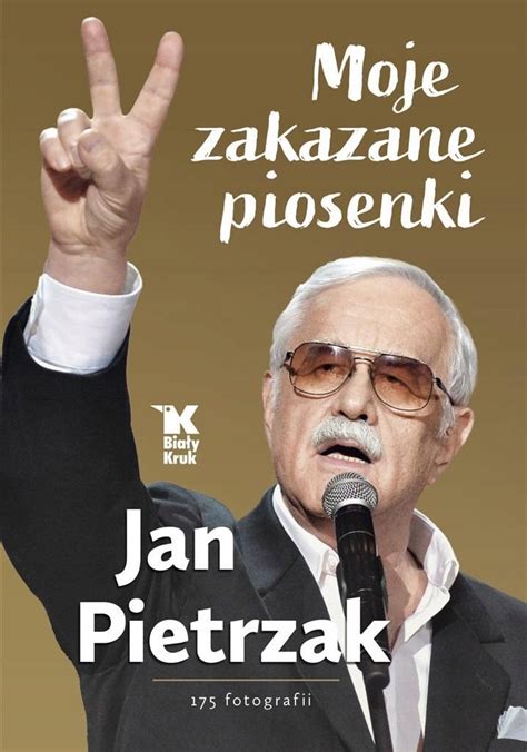 MOJE ZAKAZANE PIOSENKI JAN PIETRZAK 15372833171 Książka Allegro