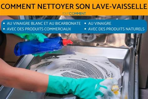 Comment Nettoyer Son Lave Vaisselle Les Meilleures Astuces Pour