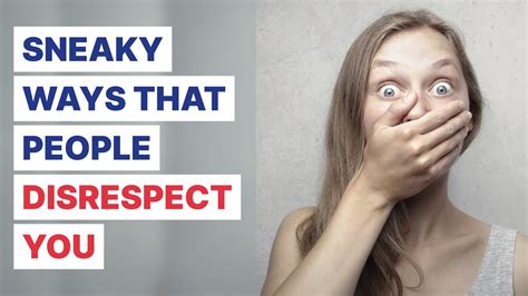 Sneaky Ways People Are Disrespecting You Youtube