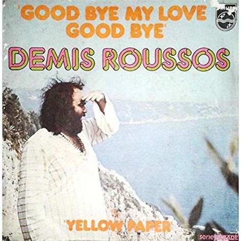 Goodbye My Love Goodbye Yellow Paper Demis Roussos 7 SP