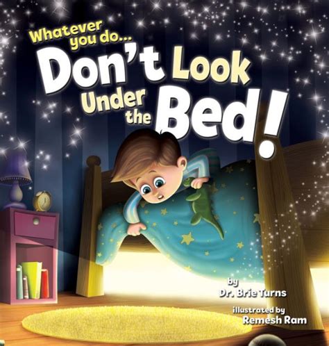 Whatever You Do Dont Look Under The Bed By Dr Brie Turns Remesh