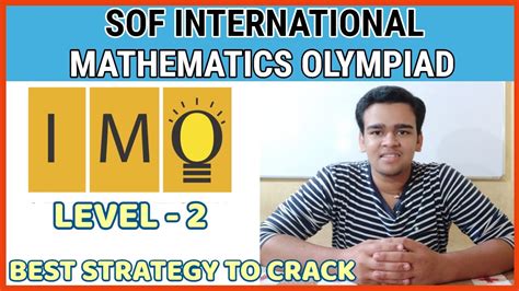 Sof International Mathematics Olympiad Level 2 Detail Information