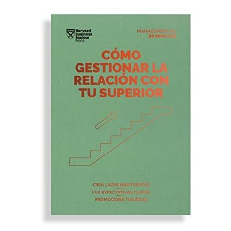 C Mo Gestionar La Relaci N Con Tu Superior Managing Up Paperback