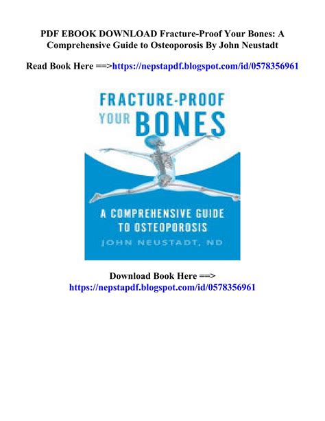 Download Pdf Fracture Proof Your Bones A Comprehensive Guide To Osteoporosis John Neustadt By