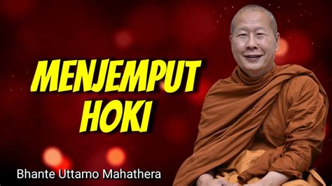 Menjemput Hoki Ii Ceramah Dhamma Bhante Uttamo Mahathera