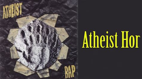 Atheist Rap Atheist Hor Audio 1998 Youtube Music