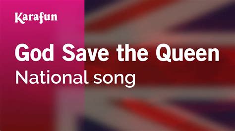 God Save The Queen Anthem Karaoke Version Karafun Youtube