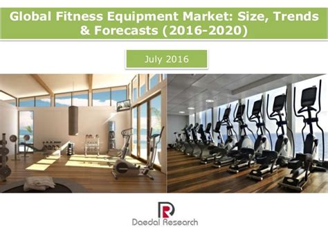 Global Fitness Equipment Market Size Trends And Forecasts 2016 2020