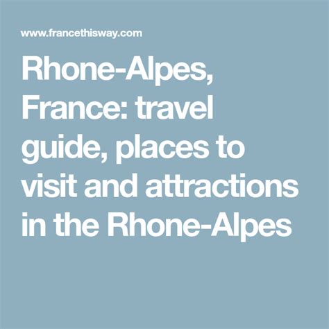 Rhone Alpes France Travel Guide Places To Visit And Attractions In