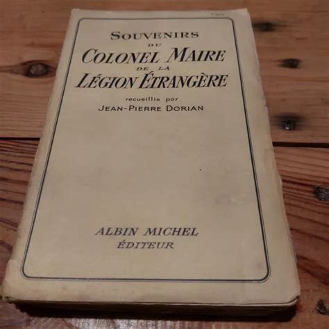 Souvenirs Du Colonel Maire De La L Gion Trang Re Jp Dorian Albin