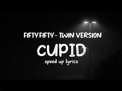 Fifty Fifty Twin Version Cupid Speed Up Lyrics Youtube