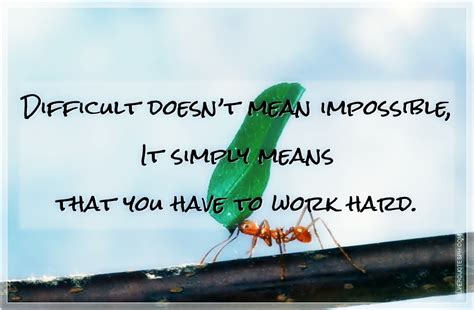 Difficult Doesnt Mean Impossible Silver Quotes