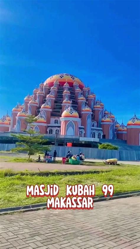 Masjid Kubah 99 Makassar Didesain Ridwan Kamil Wisata Budaya