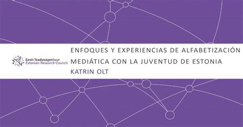 ENFOQUES Y EXPERIENCIAS DE ALFABETIZACIÓN MEDIÁTICA 2019 12 10