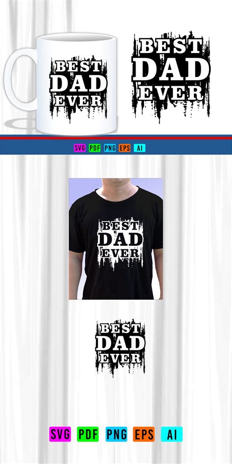 Best Dad Ever SVG Files, Fathers Day SVG, Dad Shirt SVG