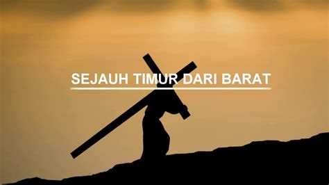 Sejauh Timur Dari Barat - YouTube