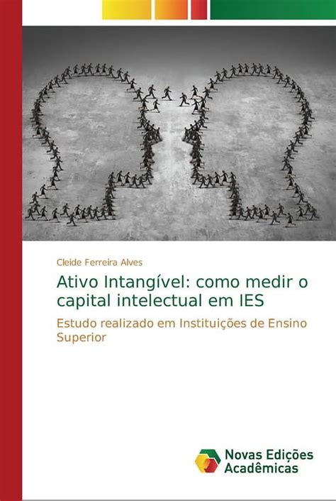 Ativo Intangível como medir o capital intelectual em IES Paperback