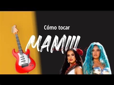 Mamiii Karol G Becky G En Guitarra Explicando La Intro F Cil C Mo