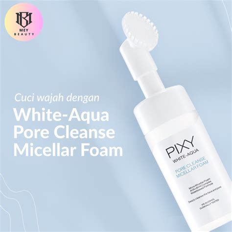 Pixy White Aqua Pore Cleanse Micellar Foam Putih 110 Ml Lazada