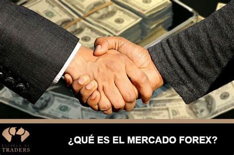 ¿qué Es Forex Y Cómo Funciona