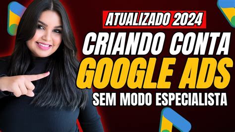 Como Criar Conta No GOOGLE ADS Sem MODO ESPECIALISTA Como Criar Conta