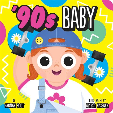 '90s Baby | Book by Hannah Eliot, Alyssa Nassner | Official Publisher Page | Simon & Schuster