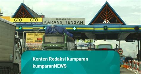 Transaksi Di Gerbang Tol Karang Tengah Ditiadakan Mulai Hari Ini