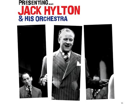 Jack Hylton Jack Hylton Presenting Jack Hylton And His Orchestra