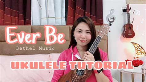 Ever Be Bethel Music Ukulele Tutorial Youtube