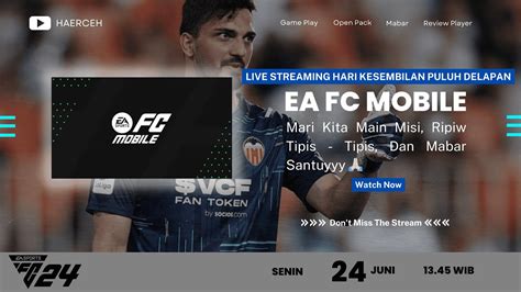 Live Streaming Hari Kesembilan Puluh Delapan Game Ea Fc Mobile Misi