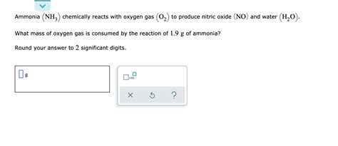 Solved Ammonia Nh3 Chemically Reacts With Oxygen Gas 02