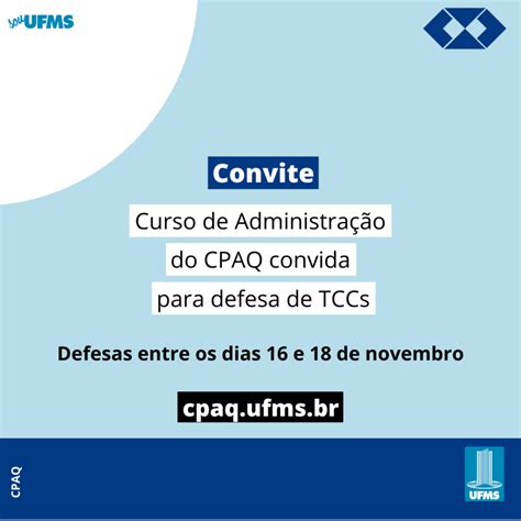 Curso De Administra O Do Cpaq Convida Para Defesa De Tccs Campus De